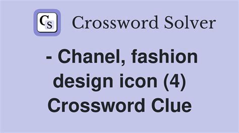 fashion icon ms chanel crossword|Fashion icon Chanel Crossword Clue .